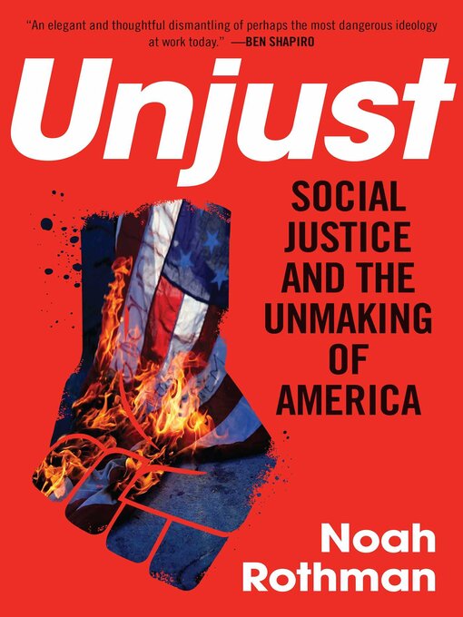 Title details for Unjust by Noah Rothman - Available